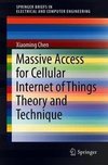 Massive Access for Cellular Internet of Things Theory and Technique