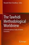 The Tawhidi Methodological Worldview