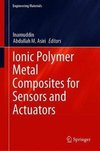 Ionic Polymer Metal Composites for Sensors and Actuators