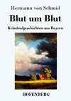 Blut um Blut