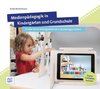 Medienpädagogik in Kindergarten und Grundschule