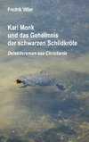 Karl Monk und das Geheimnis der schwarzen Schildkröte