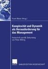 Komplexität und Dynamik als Herausforderung für das Management