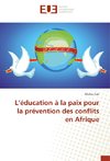 L'éducation à la paix pour la prévention des conflits en Afrique