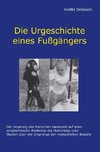 Die Urgeschichte eines Fußgängers