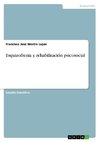 Esquizofrenia y rehabilitación psicosocial