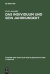 Das Individuum und sein Jahrhundert