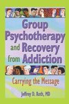 Roth, J: Group Psychotherapy and Recovery from Addiction