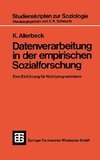 Datenverarbeitung in der Empirischen Sozialforschung