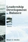 Avolio, B: Leadership Development in Balance