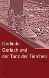 Gerwens, K: Gerlinde Gerlach und der Tanz der Tierchen