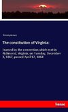 The constitution of Virginia: