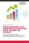 Sistematización para Diagnóstico/Evaluación del S. Gestión de Calidad