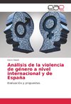 Análisis de la violencia de género a nivel internacional y de España