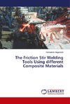 The Friction Stir Welding Tools Using different Composite Materials