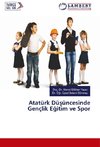 Atatürk Düsüncesinde Gençlik Egitim ve Spor