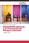 ERGONOMÍA Aplicada a la Prevención de Riesgos Laborales