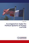 A comparative study the Political Systems of France and USA