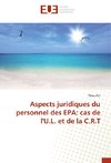 Aspects juridiques du personnel des EPA: cas de l'U.L. et de la C.R.T