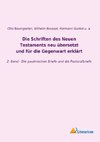 Die Schriften des Neuen Testaments neu übersetzt und für die Gegenwart erklärt