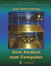 Vom Abakus zum Computer - Geschichte der Rechentechnik, Teil 1