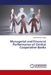 Managerial and Financial Performance of Central Cooperative Banks