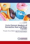 Finite Element Analysis of Convective Heat and Mass Transfer