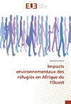 Impacts environnementaux des réfugiés en Afrique de l'Ouest