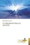 La soberanía de Dios y la adoración