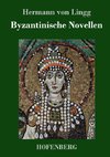 Byzantinische Novellen