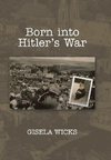 Born Into Hitler's War