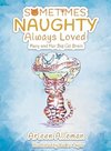 Sometimes Naughty-Always Loved