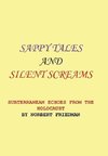 SAPPY TALES AND SILENT SCREAMS