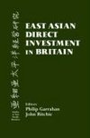 Garrahan, P: East Asian Direct Investment in Britain