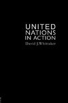 Whittaker, D: United Nations In Action