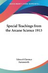 Special Teachings from the Arcane Science 1913