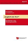 Spaghetti oder Reis?