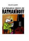 Le fabuleux destin de Ratmaninoff