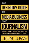 The Definitive Guide to Media Business and Journalism