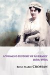 A Women's History of Guernsey, 1850s-1950s