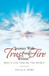 Journey With Trust and Fire Within