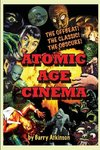 Atomic Age Cinema The Offbeat, the Classic and the Obscure