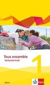 Tous ensemble 1. Ausgabe Bayern. Verbenlernheft 1. Lernjahr