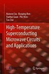 High-Temperature Superconducting Microwave Circuits and Applications