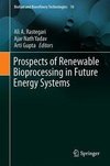 Prospects of Renewable Bioprocessing in Future Energy Systems