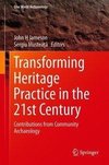 Transforming Heritage Practice in the 21st Century