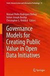 Governance Models for Creating Public Value in Open Data Initiatives