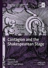 Contagion and the Shakespearean Stage