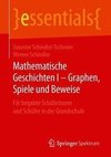 Mathematische Geschichten I - Graphen, Spiele und Beweise