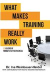 WHAT MAKES TRAINING REALLY WORK